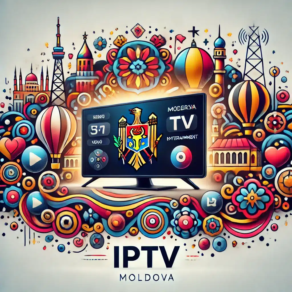 IPTV pentru Moldova Accesează cele mai bune canale 2025